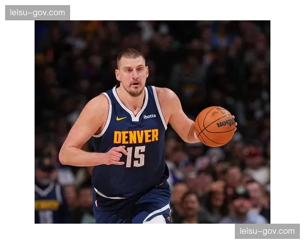 约基奇PER值32.2联盟第一 生涯三双数达198次逼近历史纪录